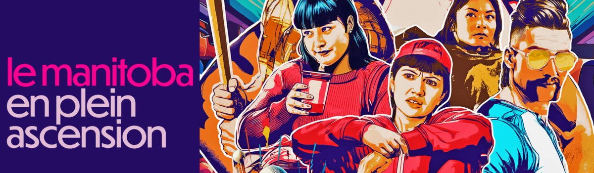 Le Manitoba en plein essor